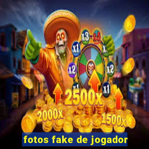 fotos fake de jogador